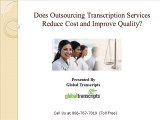 Does Outsourcing Transcription Services Reduce Cost and Improve Quality?