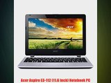 Acer Aspire E3-112 11.6-Inch Laptop (Intel Celeron 2.16 GHz 4 GB RAM 500 GB HDD Windows 8.1)