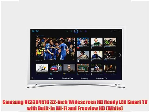 Samsung UE32H4510 32-inch Widescreen HD Ready LED Smart TV with Built-In Wi-Fi and Freeview