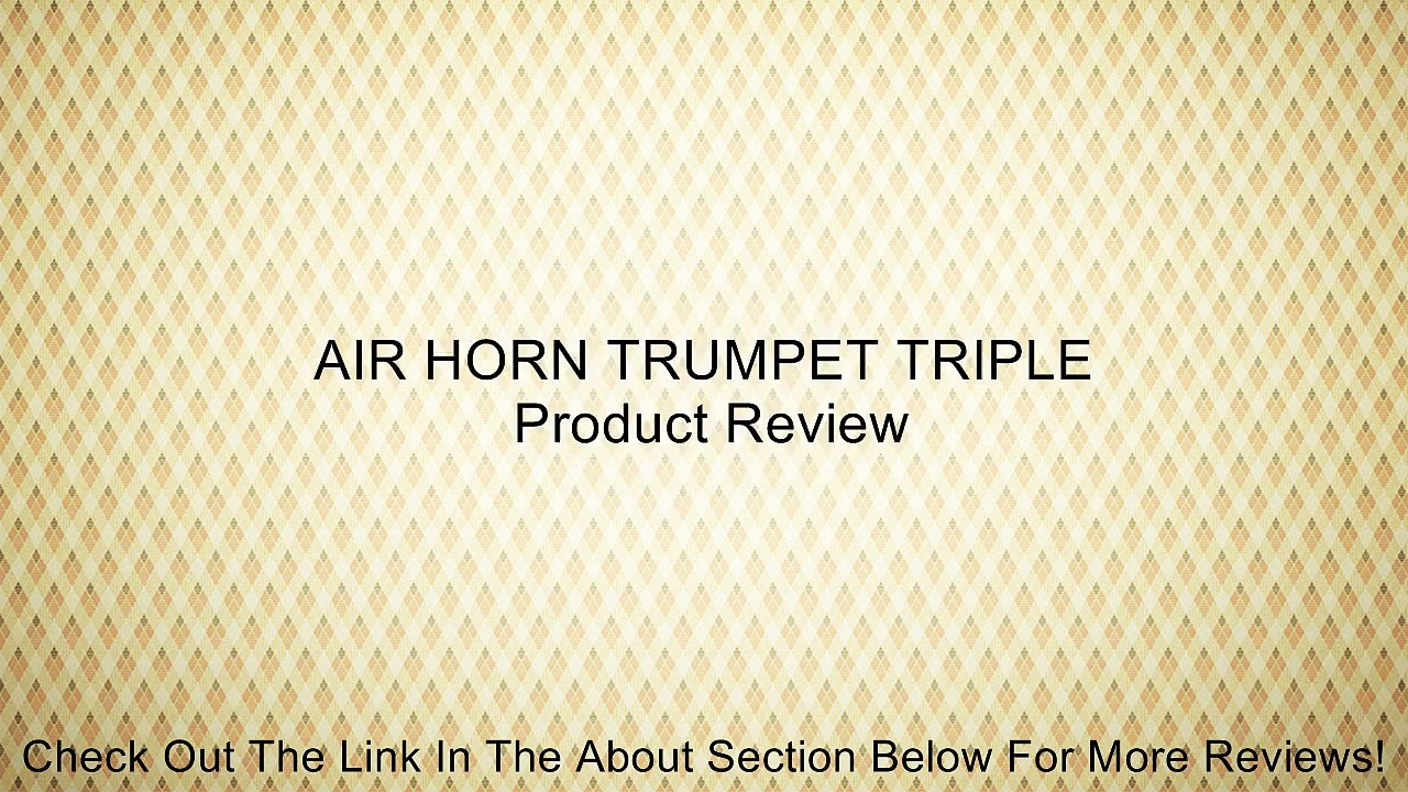 AIR HORN TRUMPET TRIPLE Review