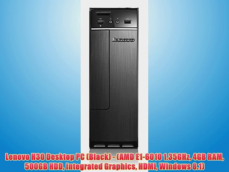 Lenovo H30 Desktop PC (Black) - (AMD E1-6010 1.35GHz 4GB RAM 500GB HDD Integrated Graphics
