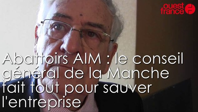 Abattoirs AIM : le conseil général de la Manche fait tout pour sauver l'entreprise