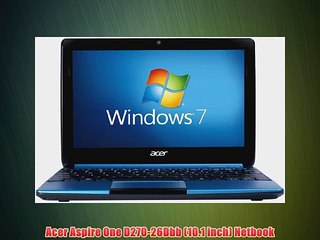 Скачать видео: Acer Aspire One D270 10.1 inch Netbook - Blue (Intel Atom N2600 1.6GHz 1GB RAM 320GB HDD LAN