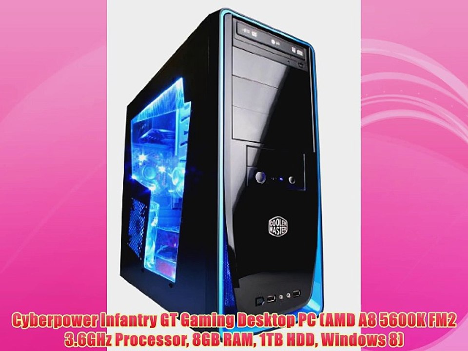 Cyberpower Infantry GT Gaming Desktop PC (AMD A8 5600K FM2 3.6GHz Processor 8GB RAM 1TB HDD