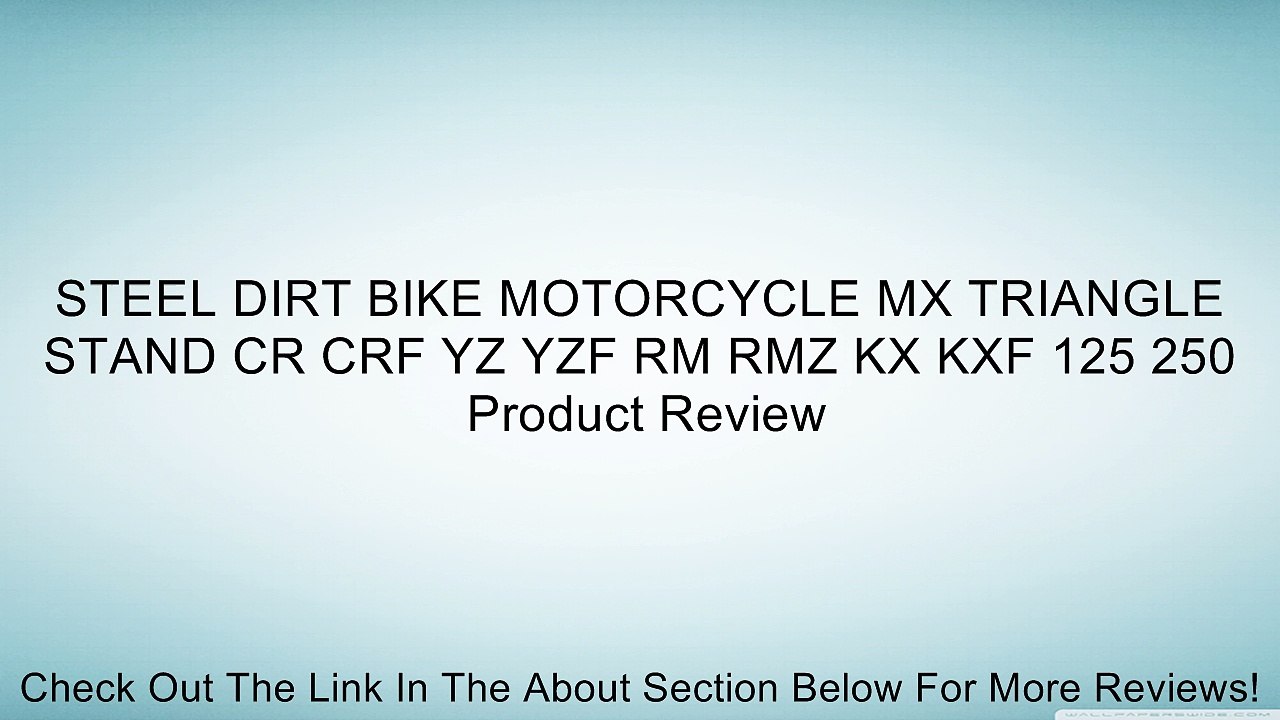 STEEL DIRT BIKE MOTORCYCLE MX TRIANGLE STAND CR CRF YZ YZF RM RMZ KX KXF 125 250 Review