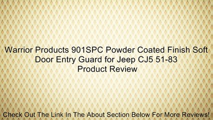 Warrior Products 901SPC Powder Coated Finish Soft Door Entry Guard for Jeep CJ5 51-83 Review