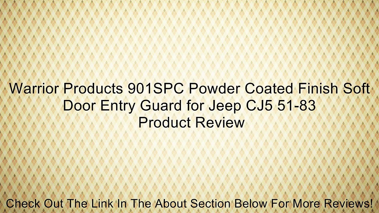Warrior Products 901SPC Powder Coated Finish Soft Door Entry Guard for Jeep CJ5 51-83 Review