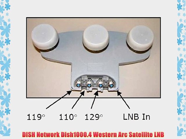 DISH Network Dish1000.4 Western Arc Satellite LNB - video Dailymotion