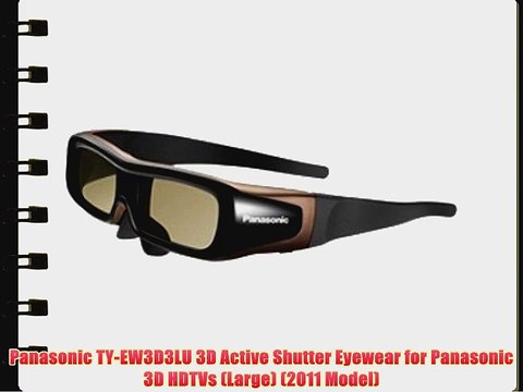 Panasonic TY-EW3D3LU 3D Active Shutter Eyewear for Panasonic 3D HDTVs (Large) (2011 Model)