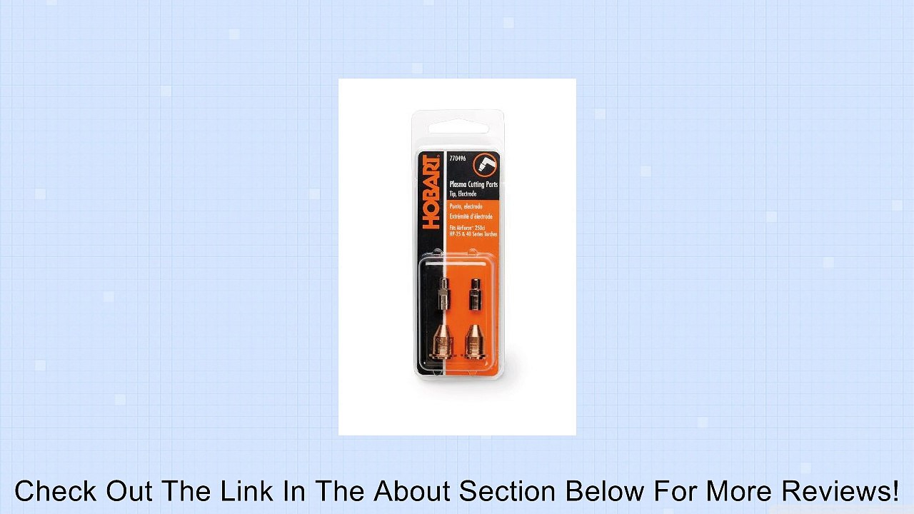 Hobart 770496 Contact Tip and Electrode Kit for AirForce 250Ci Plasma Torch, 2-Pack Review