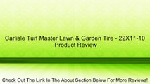 Carlisle Turf Master Lawn & Garden Tire - 22X11-10 Review