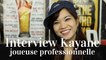 Interview Kayane, joueuse professionnelle