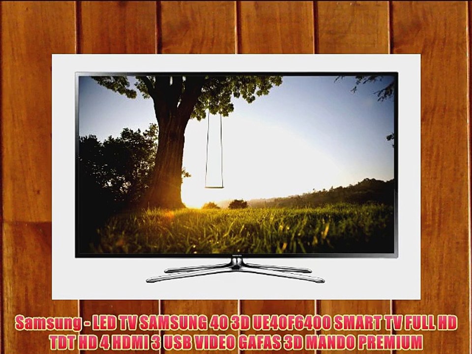 Samsung - LED TV SAMSUNG 40 3D UE40F6400 SMART TV FULL HD TDT HD 4 HDMI 3 USB VIDEO GAFAS 3D
