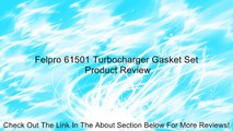 Felpro 61501 Turbocharger Gasket Set Review