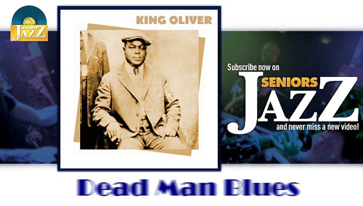 King Oliver - Dead Man Blues (HD) Officiel Seniors Jazz