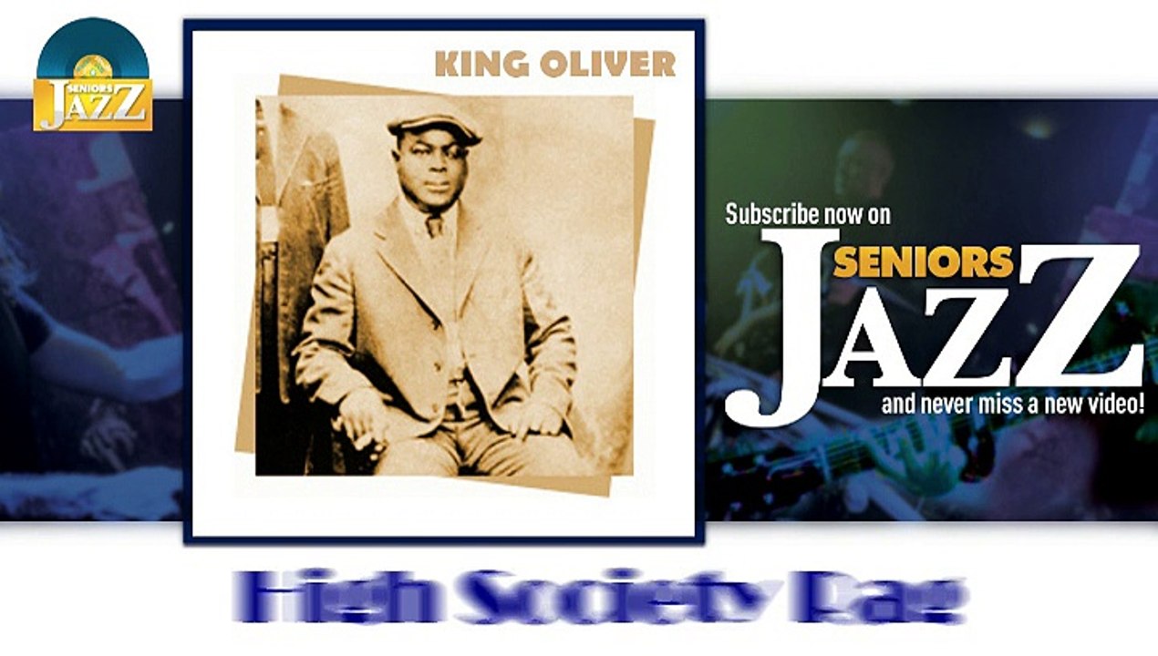 King Oliver - High Society Rag (HD) Officiel Seniors Jazz