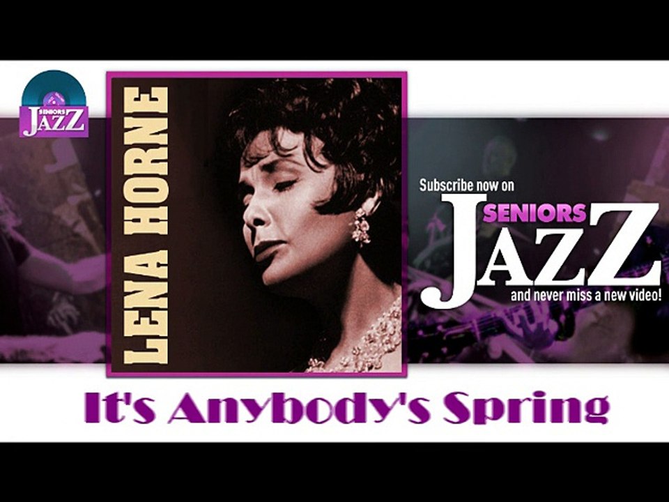 Lena Horne - It's Anybody's Spring (HD) Officiel Seniors Jazz