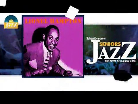 Lionel Hampton - Chinatown (HD) Officiel Seniors Jazz