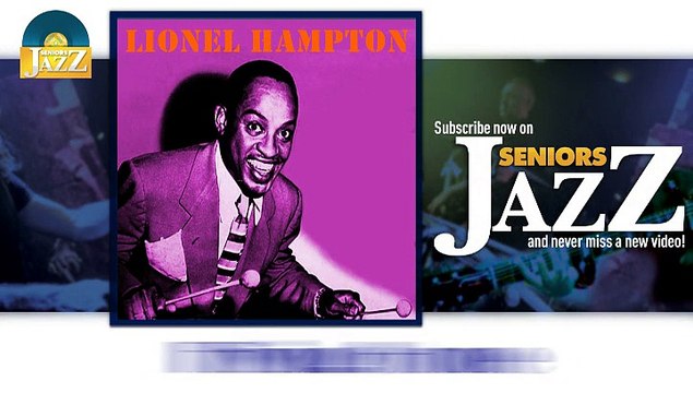Lionel Hampton - Flying Home (HD) Officiel Seniors Jazz