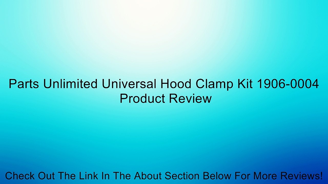 Parts Unlimited Universal Hood Clamp Kit 1906-0004 Review
