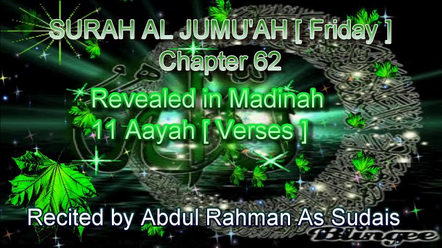 SURATUL JUMUAH [ Chapter 62 ] Recited by Abdul Rahman As Sudais
