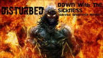 Down With The Sickness (Drumstep Remix) - Disturbed feat. SubVibe [HQ Audio] - ]\/[/,\‘”|’” /-\L’”|’”aF