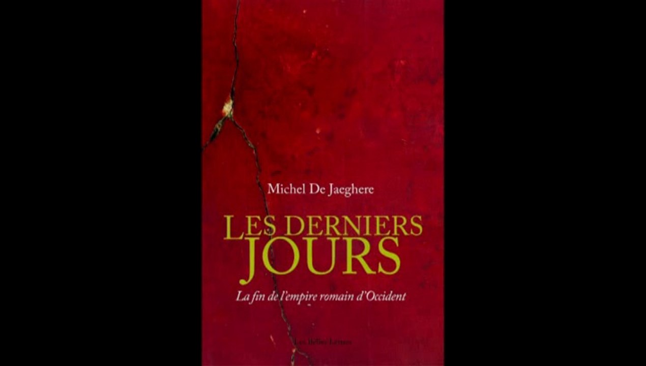 Michel de Jaeghere, Les derniers jours : la fin de l'Empire romain d'Occident
