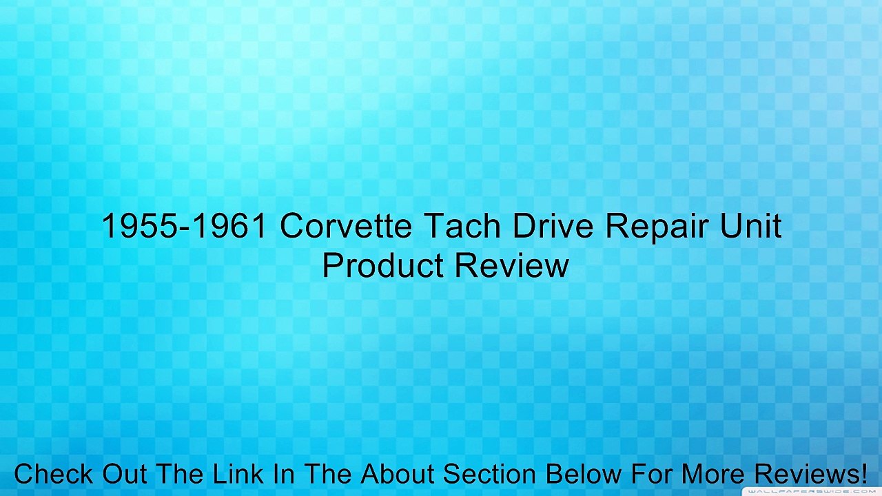 1955-1961 Corvette Tach Drive Repair Unit Review