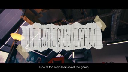 Life Is Strange - Carnet des développeurs : L'effet Papillon