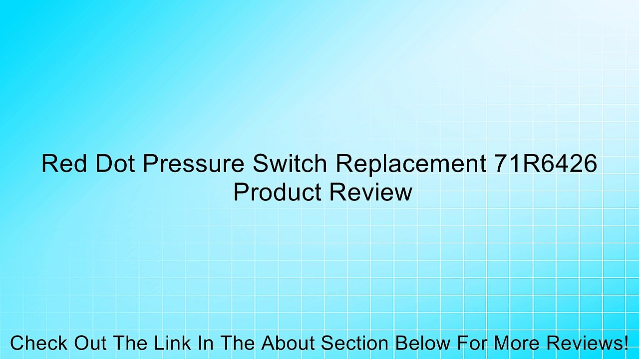 Red Dot Pressure Switch Replacement 71R6426 Review