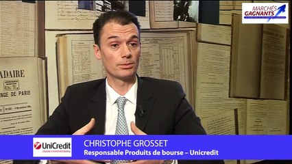 Interview Christophe Grosset Responsable Produits de Bourse Unicredit