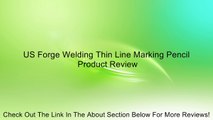 US Forge Welding Thin Line Marking Pencil Review