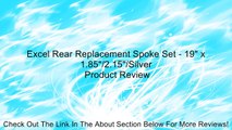 Excel Rear Replacement Spoke Set - 19
