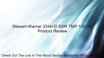 Stewart-Warner 334H-D SDR TMP 100-28 Review