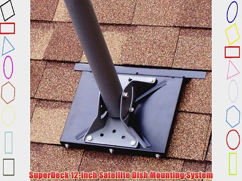 SuperDeck 12-inch Satellite Dish Mounting System