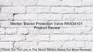 Meritor Tractor Protection Valve RKN34101 Review