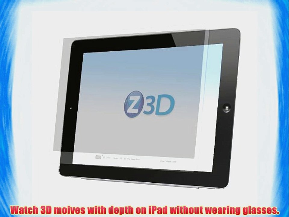 Z3D Screen Overlay Film to Watch 3d Movies on iPad Without Wearing Glasses. Also for 3d Games