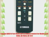 Yamaha RAV214 Part V6941100 US Remote Control for Models HTR-5460 RX-V620 XV-4171