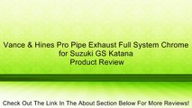 Vance & Hines Pro Pipe Exhaust Full System Chrome for Suzuki GS Katana Review