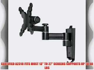 Video herunterladen: CERTIFIED A2318 FITS MOST 13 TO 27 SCREENS SUPPORTS UP TO 40 LBS