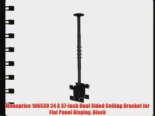 Monoprice 106530 24 X 37-Inch Dual Sided Ceiling Bracket for Flat Panel Display Black