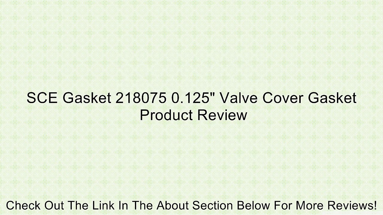 SCE Gasket 218075 0.125" Valve Cover Gasket Review