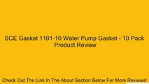 SCE Gasket 1101-10 Water Pump Gasket - 10 Pack Review