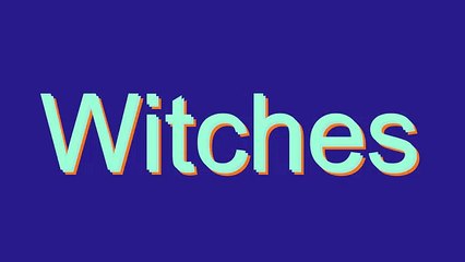 How to Pronounce Witches