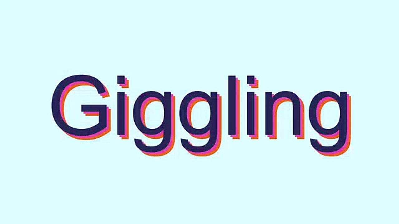 How to Pronounce Giggling