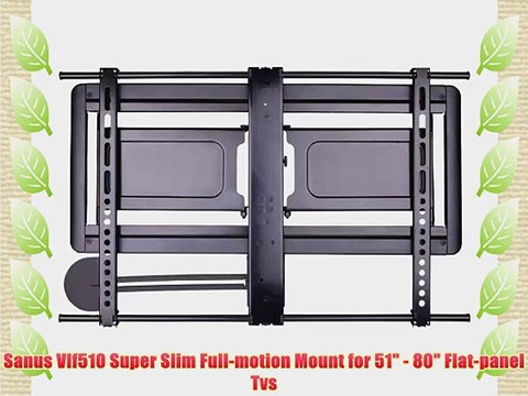Sanus Vlf510 Super Slim Full-motion Mount for 51 - 80 Flat-panel Tvs