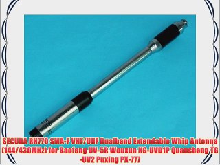 SECUDA RH770 SMA-F VHF/UHF Dualband Extendable Whip Antenna (144/430MHz) for Baofeng UV-5R