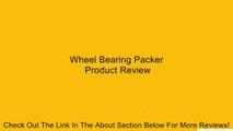 Wheel Bearing Packer Review