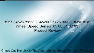 B957 34526756380 34520025726 00-03 BMW ABS Wheel Speed Sensor X5 00 01 02 03 Review