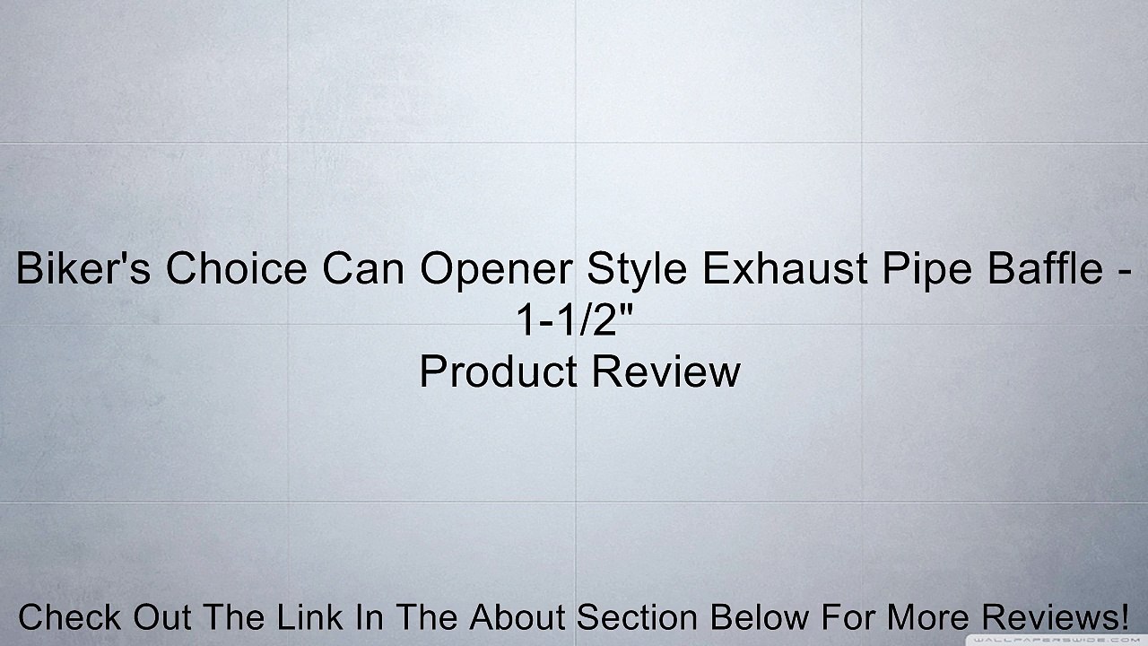 Biker's Choice Can Opener Style Exhaust Pipe Baffle 11/2" Review